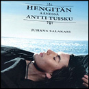 Hengitän – äänessä Antti Tuisku (2010), kirjoittanut: Juhana Salakari